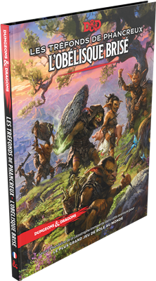 widd5pbsofr_widd5pabfr_box3d_20240703 D&D5 - Les Tréfonds de Phancreux - L'Obélisque Brisée