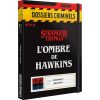 Dossiers Criminels : L'Ombre de Hawkins