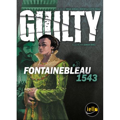 Guilty : Fontainebleau 1543